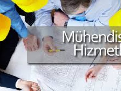 MÜHENDİSLİK HİZMETLERİ